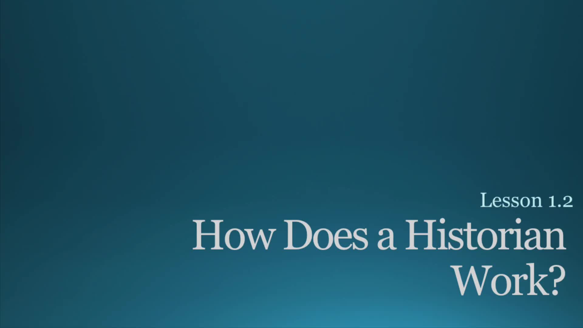 How does a historian work? Chapter 1, lesson 2